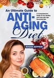  Susan Zeppieri - An Ultimate Guide To Anti-Aging Diet.