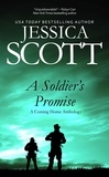  Jessica Scott - A Soldier's Promise: A Coming Home Anthology - Coming Home.