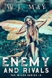  W.J. May - Enemy and Rivals - Fae Wilds Series, #5.
