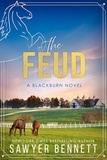  Sawyer Bennett - The Feud: A Blackburn Novel - Bluegrass Empires, #1.