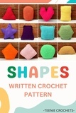  Teenie Crochets - 12 Shapes - Written Crochet Pattern.