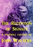 John Walters - The Reception of Signals.