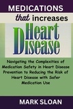  Mark Sloan - Medications That Increases Heart Disease.