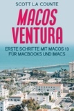  Scott La Counte - MacOS Ventura: Erste Schritte Mit Macos 13 Für MacBooks Und IMacs.
