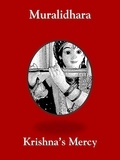  Krishna's Mercy - Muralidhara.