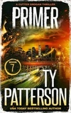  Ty Patterson - Primer - Cutter Grogan Thrillers, #7.