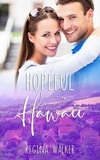  Regina Walker - Hopeful In Hawaii - Small Town Romance in Double Creek, #4.
