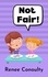  Renee Conoulty - Not Fair! - Picture Books.