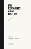  Ian Eress - Ian Reimagines Asian History 1900-1950 - World History, #1.
