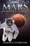  Martin K. Ettington - All about Mars Journeys and Settlement.