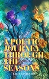  Kelly Mathewson - A Poetic Journey Through the Seasons.