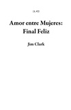  Jim Clark - Amor entre Mujeres: Final Feliz - 1, #2.