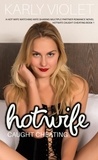  Karly Violet - Hotwife Caught Cheating - A Hot Wife Watching Wife Sharing Multiple Partner Romance Novel - Hotwife Caught Cheating, #1.