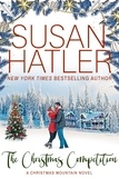  Susan Hatler - The Christmas Competition - Christmas Mountain Clean Romance, #10.