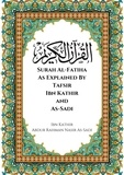 Ibn Kathir et  Abdur Rahman Nasir As-Sadi - Surah Al-Fatiha As Explained By Tafsir Ibn Kathir and As-Sadi.