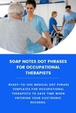  Amanda Symonds - Soap Notes Dot Phrases For Occupational Therapists.