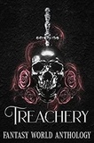  Chris Garcia et  Daisy Shell - Treachery: A Fantasy World Anthology - Fantasy World Naropa Anthology, #4.