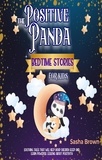  Sasha Brown - The positive panda bedtime stories for kids - Animal Stories: Value collection.
