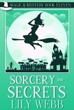  Lily Webb - Sorcery and Secrets - Magic &amp; Mystery, #11.