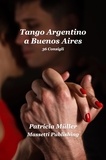  Patricia Müller - Tango Argentino  a Buenos Aires 36 consigli.