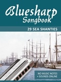  Reynhard Boegl et  Bettina Schipp - Bluesharp Songbook - 29 Sea Shanties - Bluesharp Songbooks.