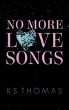  K.S. Thomas - No More Love Songs.