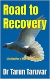  Dr Tarun Taruvar - Road to Recovery.