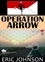  Eric Johnson - 2-4 Cavalry Book 13: Operation Arrow - 2-4 Cavalry, #13.