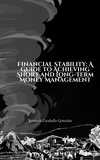  Kenneth Caraballo - Financial Stability: A Guide to Achieving Short and Long-Term Money Management.