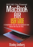  Stanley Lindberg - 2022 M2 Chip Powered  MacBook Air  User Guide.