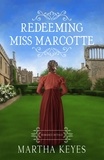  Martha Keyes - Redeeming Miss Marcotte - Romance Retold, #1.