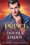  Layla Valentine et  Ana Sparks - Prince Double Daddy - Royal Heat, #5.