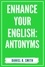  Daniel B. Smith - Enhance Your English: Antonyms.