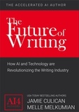  Jamie Culican et  Melle Melkumian - The Future of Writing - The Accelerated AI Author.