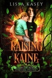  Lissa Kasey - Raising Kaine - Pillars of Magic: Dominion Chapter, #6.