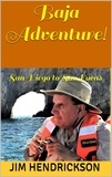  Jim Hendrickson - Baja Adventure!.