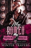  Winter Travers - My Romeo - Iron Fiends MC, #3.
