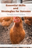  Evans Abaye - The Poultry Farmer's Handbook: Essential Skills and Strategies for Success.
