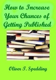  Oliver T. Spedding - How to Increase Your Chances of Getting Published.