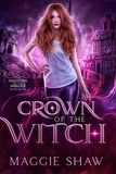  Amelia Shaw et  Maggie Shaw - Crown of the Witch - Daughters of the Warlock, #8.