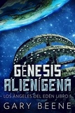  Gary Beene - Génesis Alienígena - Los Ángeles del Edén, #1.