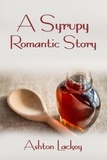  Ashton Lackey - A Syrupy Romantic Story.
