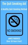 James Parducci - The Quit Smoking Aid (A Healthy Quit Smoking Method).