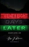  Allyn J. Raphael - 28 Days Later: I Am - I Am, #1.