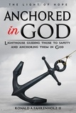 Ronald Fahrenholz et  Ronald A Fahrenholz II - Anchored in God.