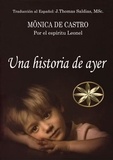  Mónica de Castro et  Por el Espíritu Leonel - Una Historia de Ayer.