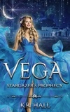  K. R. Hall - Vega: Stargazers' Prophecy.
