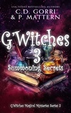  C.D. Gorri et  P. Mattern - G'Witches 3: Summoning Secrets - G'Witches Magical Mysteries Series, #3.