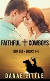  Danae Little - Faithful Cowboys Box Set - Faithful Cowboys.