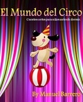  Manuel Barrero - El Mundo del Circo - Cuentos para niños, #2.